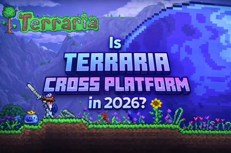 Is Terraria Cross Platform in 2026?
