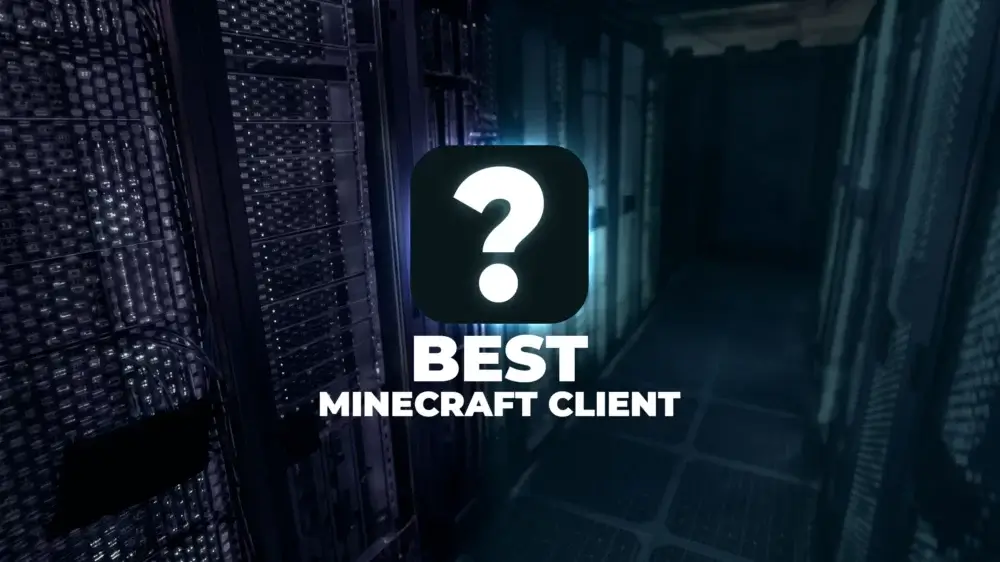 How to Choose the Best Minecraft Client for Your Playstyle