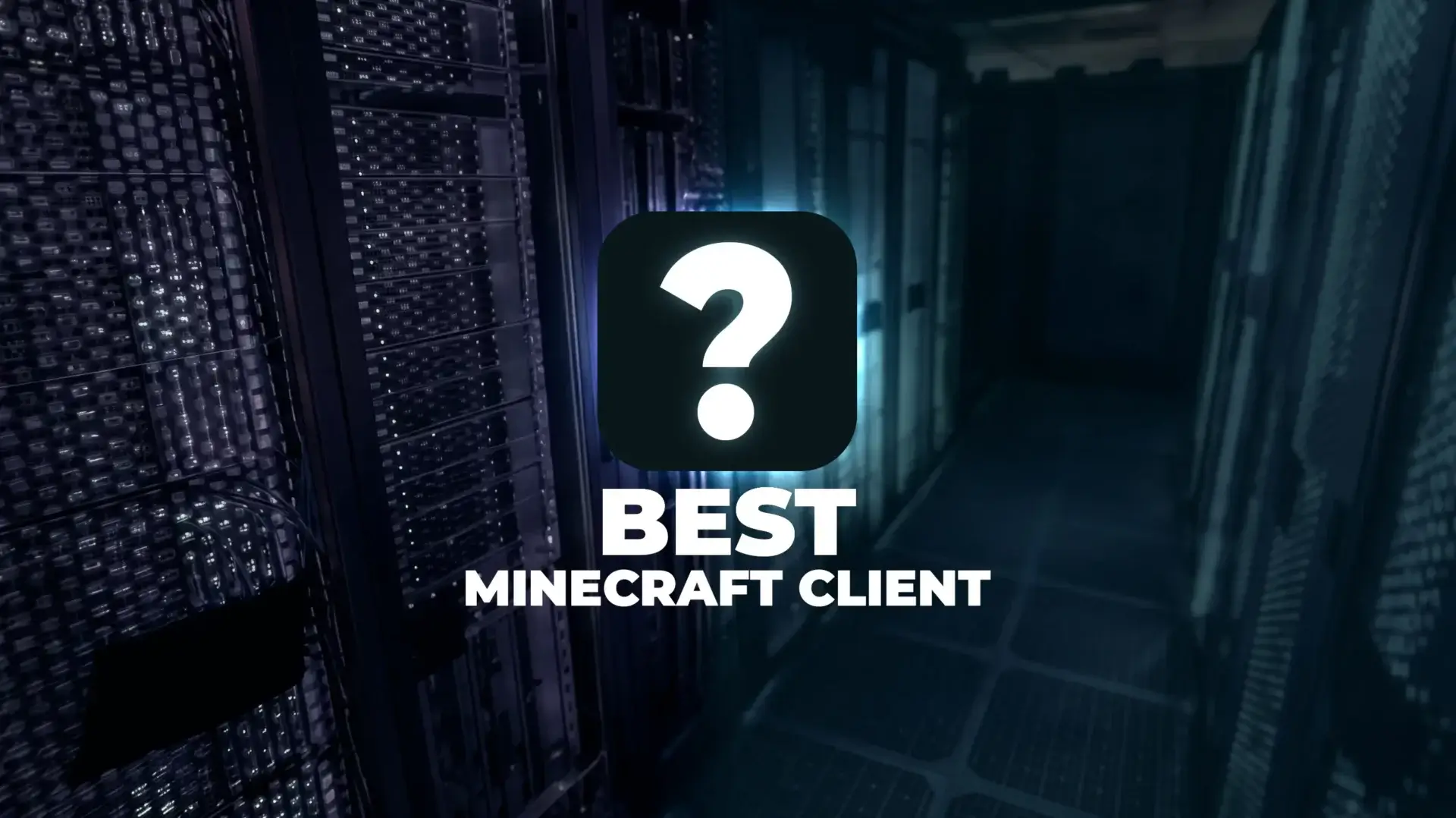 How to Choose the Best Minecraft Client for Your Playstyle